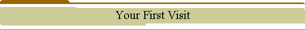 Your First Visit